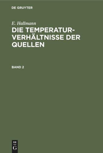 Die Temperaturverhältnisse der Quellen: Band 2