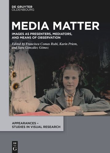 Media Matter: Images as Presenters, Mediators, and Means of Observation