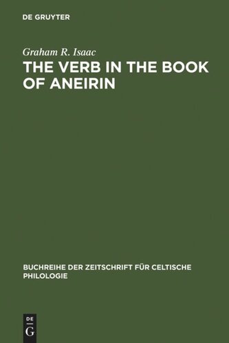 The Verb in the Book of Aneirin: Studies in Syntax, Morphology and Etymology