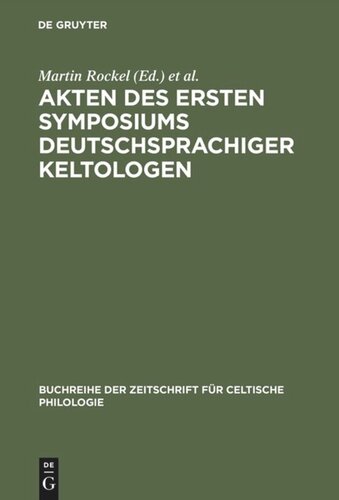 Akten des ersten Symposiums deutschsprachiger Keltologen: (Gosen bei Berlin, 8.–10. April 1992)