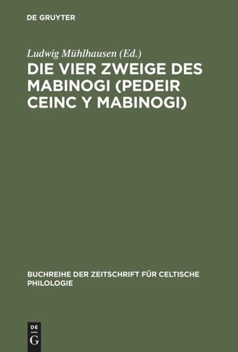 Die vier Zweige des Mabinogi (Pedeir Ceinc y Mabinogi): Mit Lesarten und Glossar