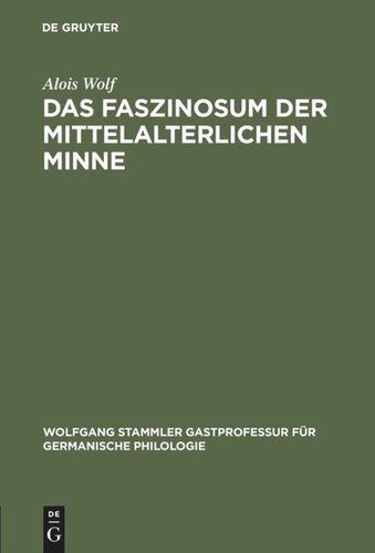 Das Faszinosum der mittelalterlichen Minne