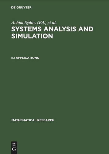 Systems Analysis and Simulation. II. Applications: Proceedings of the International Symposium held in Berlin (GDR), August 26–31, 1985