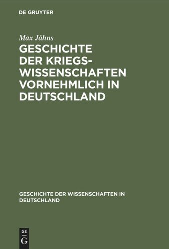 Geschichte der Kriegswissenschaften vornehmlich in Deutschland: Erste Abtheilung. Altertum, Mittelalter, XV. und XVI. Jahrhundert