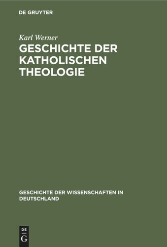 Geschichte der katholischen Theologie: Seit dem Trienter Concil bis zur Gegenwart