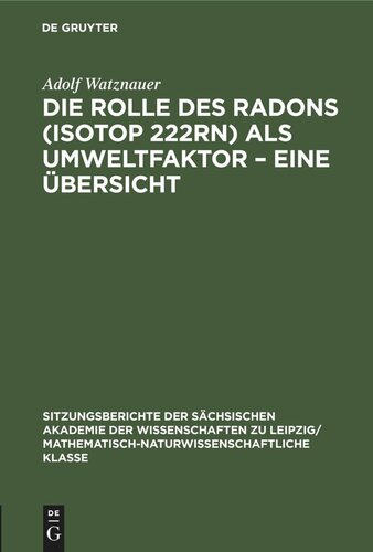 Die Rolle des Radons (Isotop 222Rn) als Umweltfaktor – Eine Übersicht