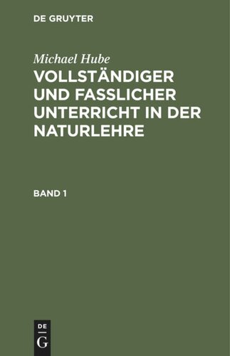 Vollständiger und fasslicher Unterricht in der Naturlehre: Band 1