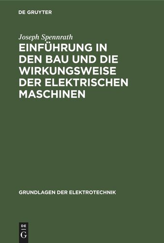 Einführung in den Bau und die Wirkungsweise der elektrischen Maschinen
