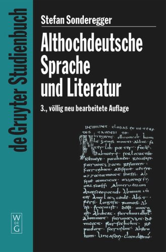 Althochdeutsche Sprache und Literatur: Eine Einführung in das älteste Deutsch. Darstellung und Grammatik