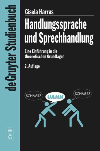 Handlungssprache und Sprechhandlung: Eine Einführung in die theoretischen Grundlagen