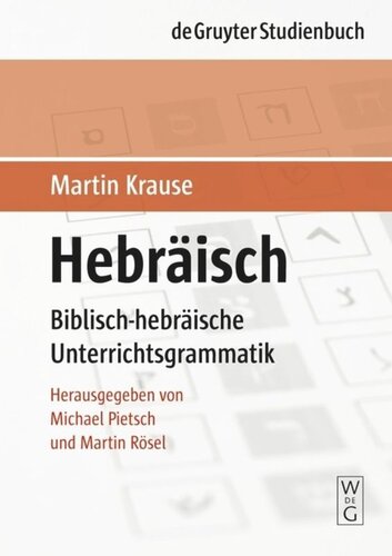 Hebräisch: Biblisch-hebräische Unterrichtsgrammatik