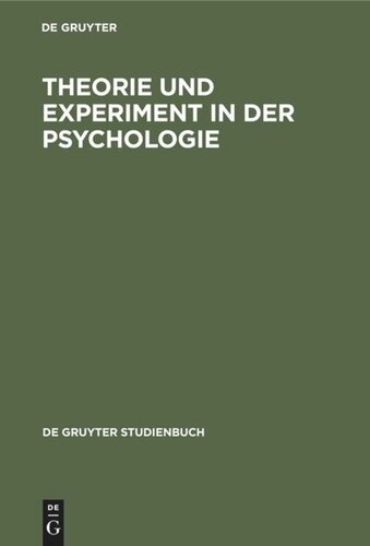 Theorie und Experiment in der Psychologie: Eine grundlagenkritische Untersuchung