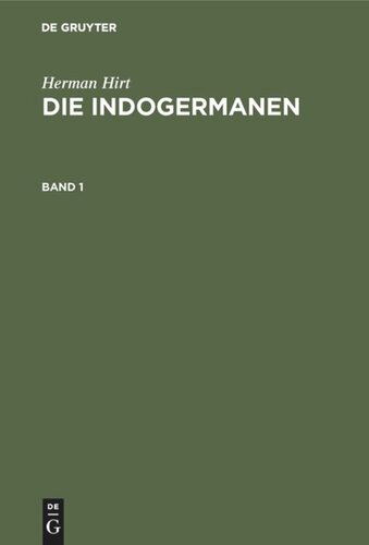 Die Indogermanen: Band 1
