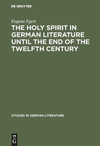 The holy spirit in German literature until the end of the twelfth century