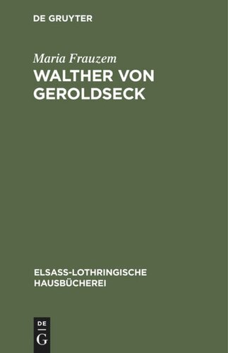 Walther von Geroldseck: Eine Elsässische Chronik aus dem 13. Jahrhundert