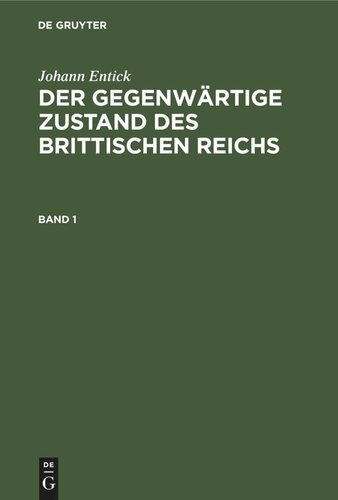 Der gegenwärtige Zustand des brittischen Reichs: Band 1