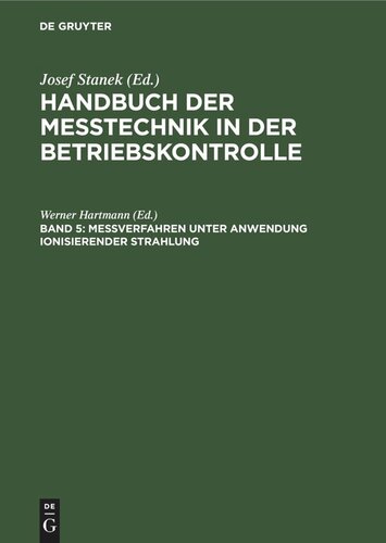 Handbuch der Messtechnik in der Betriebskontrolle: Band 5 Messverfahren unter Anwendung ionisierender Strahlung