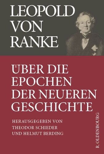Leopold von Ranke. BAND 2 Über die Epochen der neueren Geschichte: Historisch-kritische Ausgabe