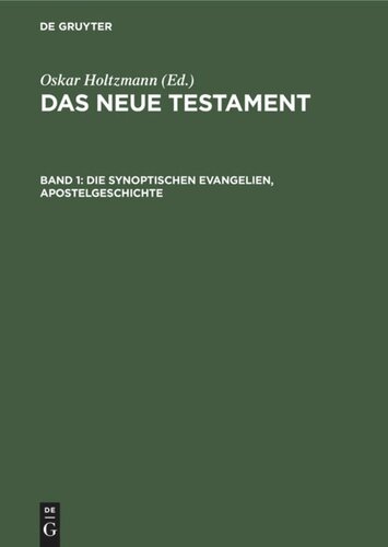 Das neue Testament: Band 1 Die synoptischen Evangelien, Apostelgeschichte