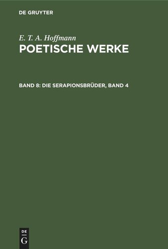 Poetische Werke: Band 8 Die Serapionsbrüder, Band 4