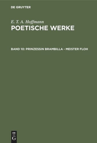 Poetische Werke: Band 10 Prinzessin Brambilla - Meister Floh