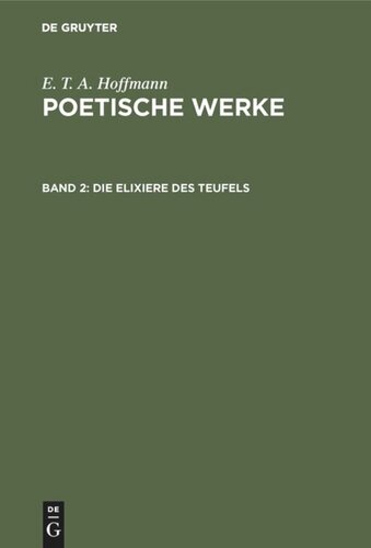 Poetische Werke: Band 2 Die Elixiere des Teufels