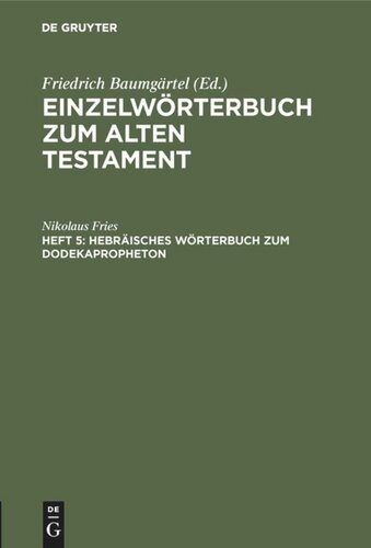 Einzelwörterbücher zum Alten Testament: Heft 5 Hebräisches Wörterbuch zum Dodekapropheton