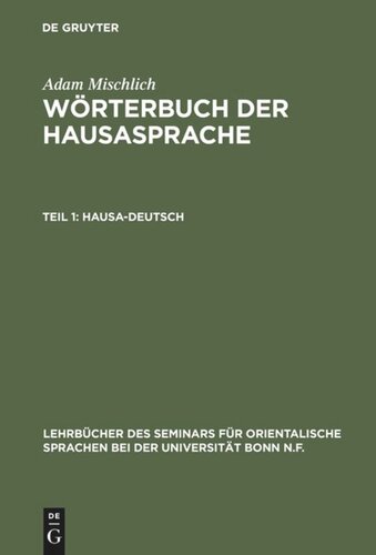 Wörterbuch der Hausasprache: Teil 1 Hausa-Deutsch