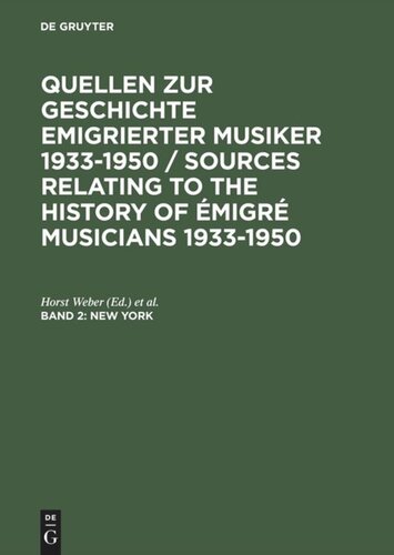 Quellen zur Geschichte emigrierter Musiker 1933-1950 / Sources Relating to the History of Emigré Musicians 1933-1950: Band 2 New York
