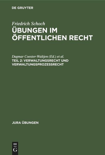 Übungen im öffentlichen Recht: Teil 2 Verwaltungsrecht und Verwaltungsprozessrecht