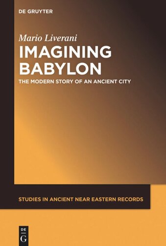 Imagining Babylon: The Modern Story of an Ancient City