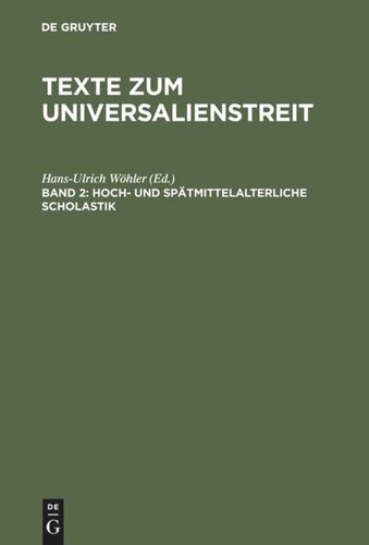 Texte zum Universalienstreit. Band 2 Hoch- und spätmittelalterliche Scholastik: Lateinische Texte des 13.–15. Jahrhunderts