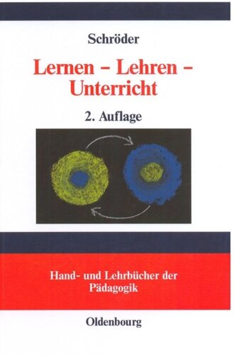 Lernen - Lehren - Unterricht: Lernpsychologische und didaktische Grundlagen