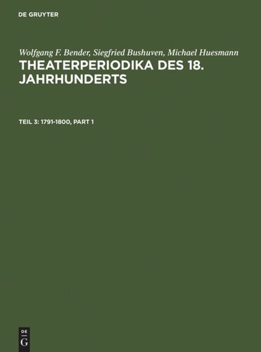 Theaterperiodika des 18. Jahrhunderts: Teil 3 1791-1800