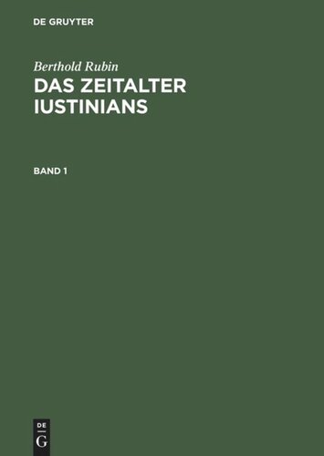 Das Zeitalter Iustinians: Band 1