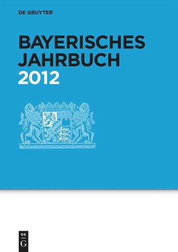 Bayerisches Jahrbuch: 91. Jahrgang 2012