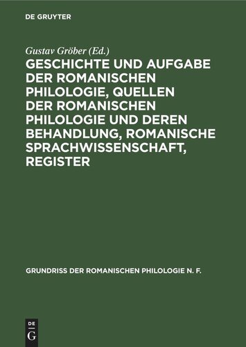 Geschichte und Aufgabe der romanischen Philologie, Quellen der romanischen Philologie und deren Behandlung, Romanische Sprachwissenschaft, Register