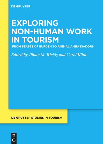 Exploring non-human work in tourism: From beasts of burden to animal ambassadors