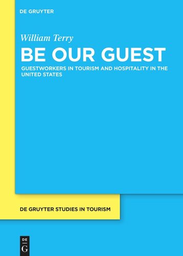 Be Our Guest: Guestworkers in Tourism and Hospitality in the United States