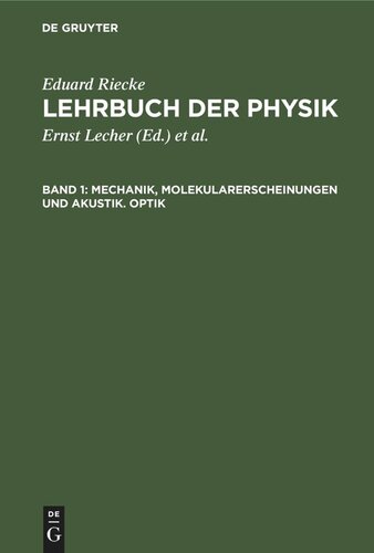 Lehrbuch der Physik: Band 1 Mechanik, Molekularerscheinungen und Akustik. Optik