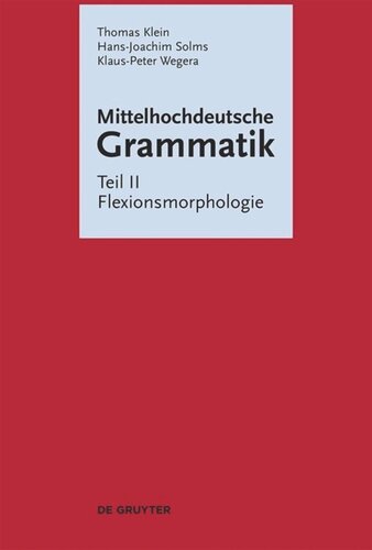 Mittelhochdeutsche Grammatik: Teil II Flexionsmorphologie