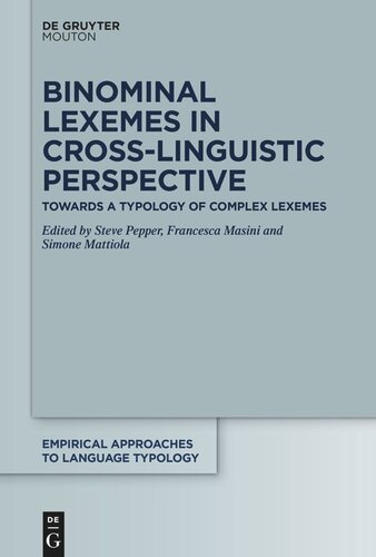 Binominal Lexemes in Cross-Linguistic Perspective: Towards a Typology of Complex Lexemes