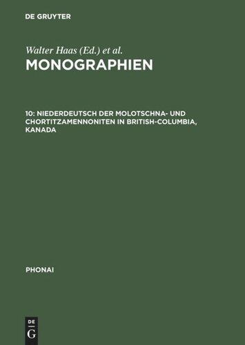 Monographien: 10 Niederdeutsch der Molotschna- und Chortitzamennoniten in British-Columbia, Kanada