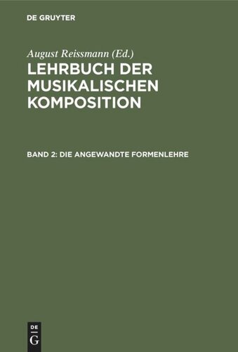 Lehrbuch der musikalischen Komposition: Band 2 Die angewandte Formenlehre
