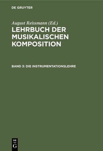 Lehrbuch der musikalischen Komposition: Band 3 Die Instrumentationslehre