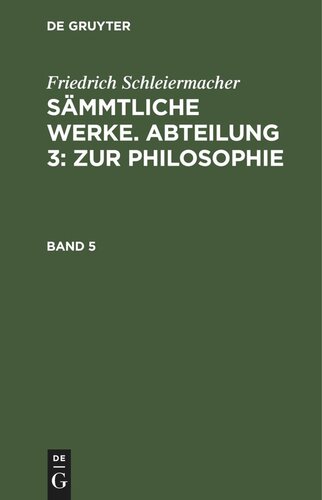 Sämmtliche Werke. Abteilung 3: Zur Philosophie: Band 5