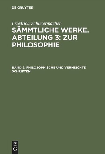 Sämmtliche Werke. Abteilung 3: Zur Philosophie: Band 2 Philosophische und vermischte Schriften