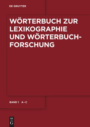 Wörterbuch zur Lexikographie und Wörterbuchforschung: Band 1 A - C