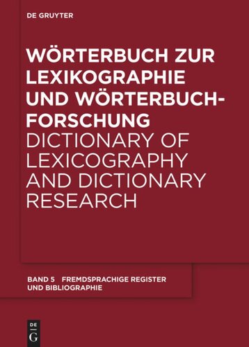 Wörterbuch zur Lexikographie und Wörterbuchforschung: Band 5 Äquivalentregister und Bibliographie