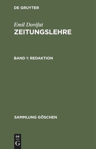 Zeitungslehre. Band 1 Redaktion: Die Sparten. Verlag und Vertrieb, Wirtschaft und Technik, Sicherung der öffentlichen Aufgabe